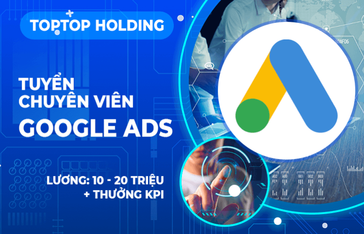 Mecom - Tuyển Chuyên Viên Google Ads (Thu Nhập 10-20Tr)